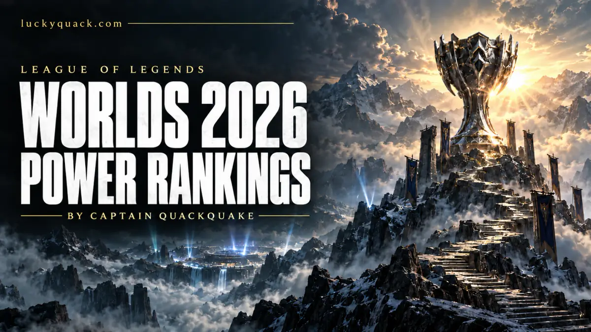 Worlds 2026 Power Rankings title card by Captain Quackquake, with the Worlds trophy on a mountain summit above a stairway lined with banners